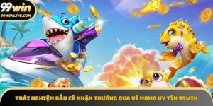 Bắn cá nhận thưởng qua ví Momo uy tín