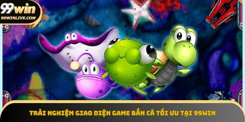 Giao diện game bắn cá nhận thưởng qua ví Momo uy tín tại 99win