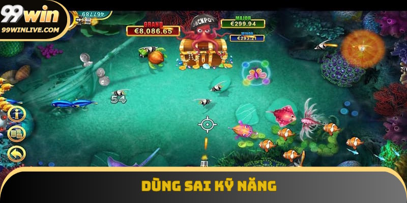 Dùng sai kỹ năng khiến bạn không thể săn bắt