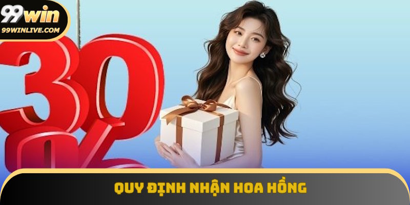 Hoa hồng thực nhận của đại lý 99Win